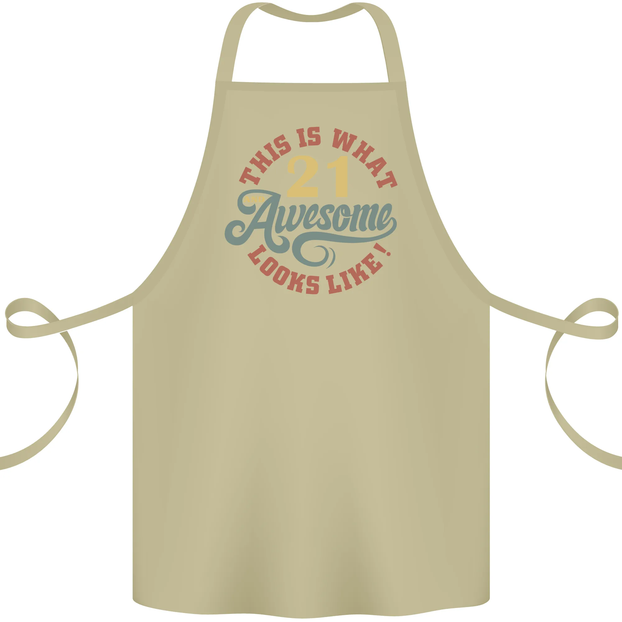 21st Birthday 21 Year Old Awesome Looks Like Cotton Apron 100% Organic