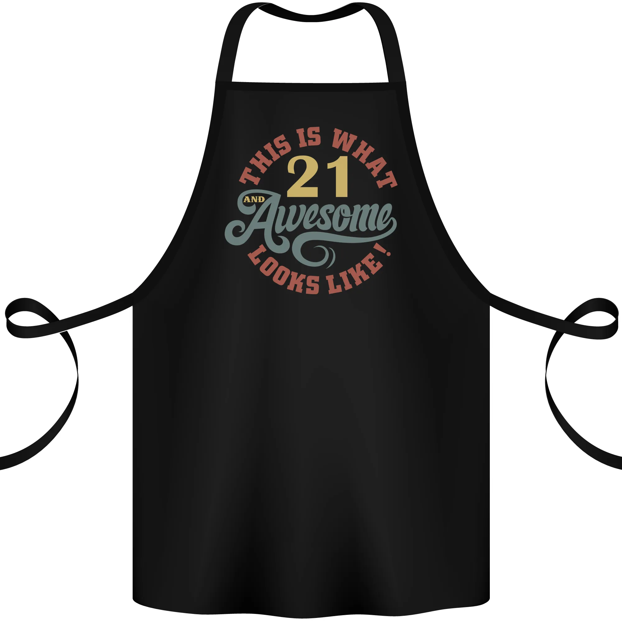 21st Birthday 21 Year Old Awesome Looks Like Cotton Apron 100% Organic
