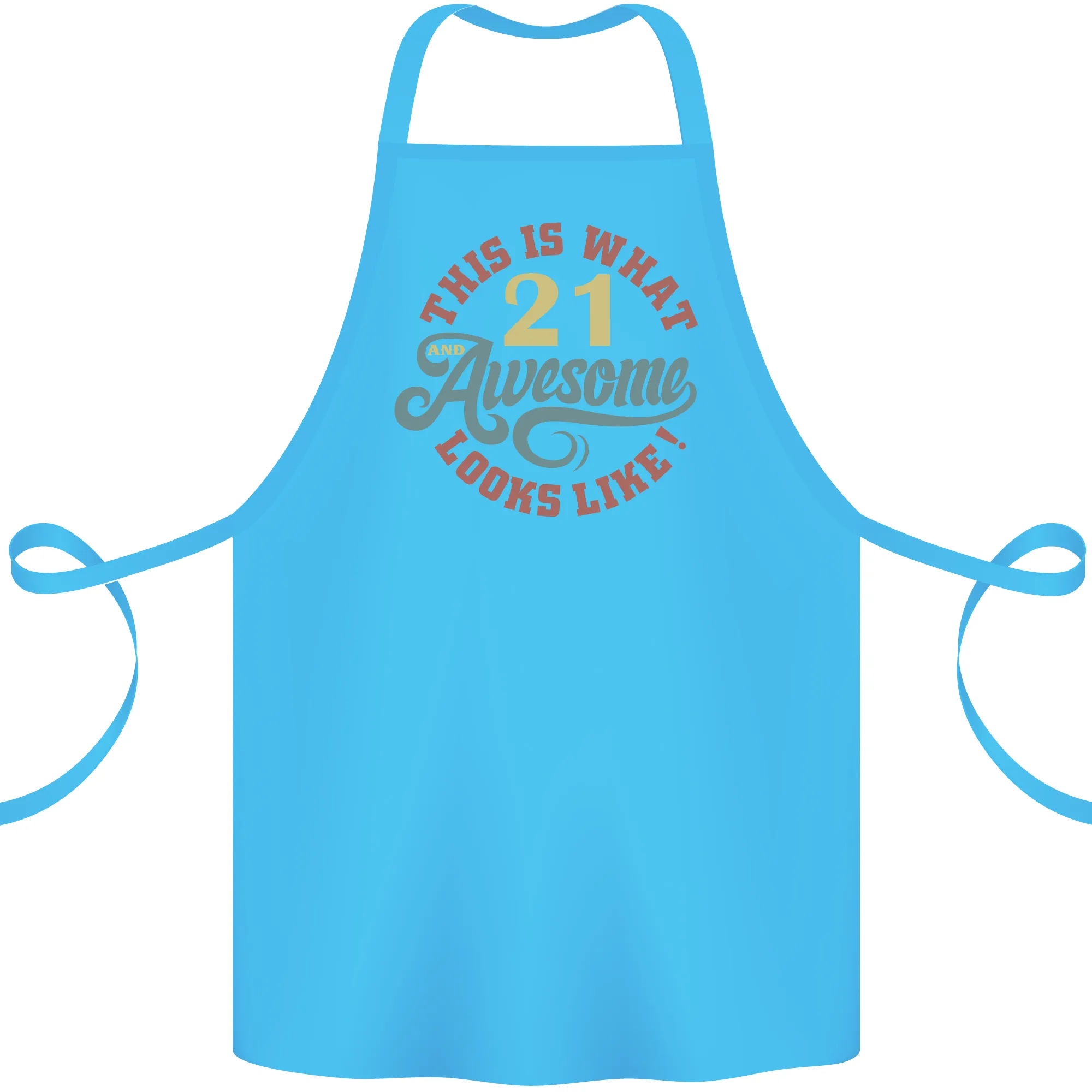 21st Birthday 21 Year Old Awesome Looks Like Cotton Apron 100% Organic
