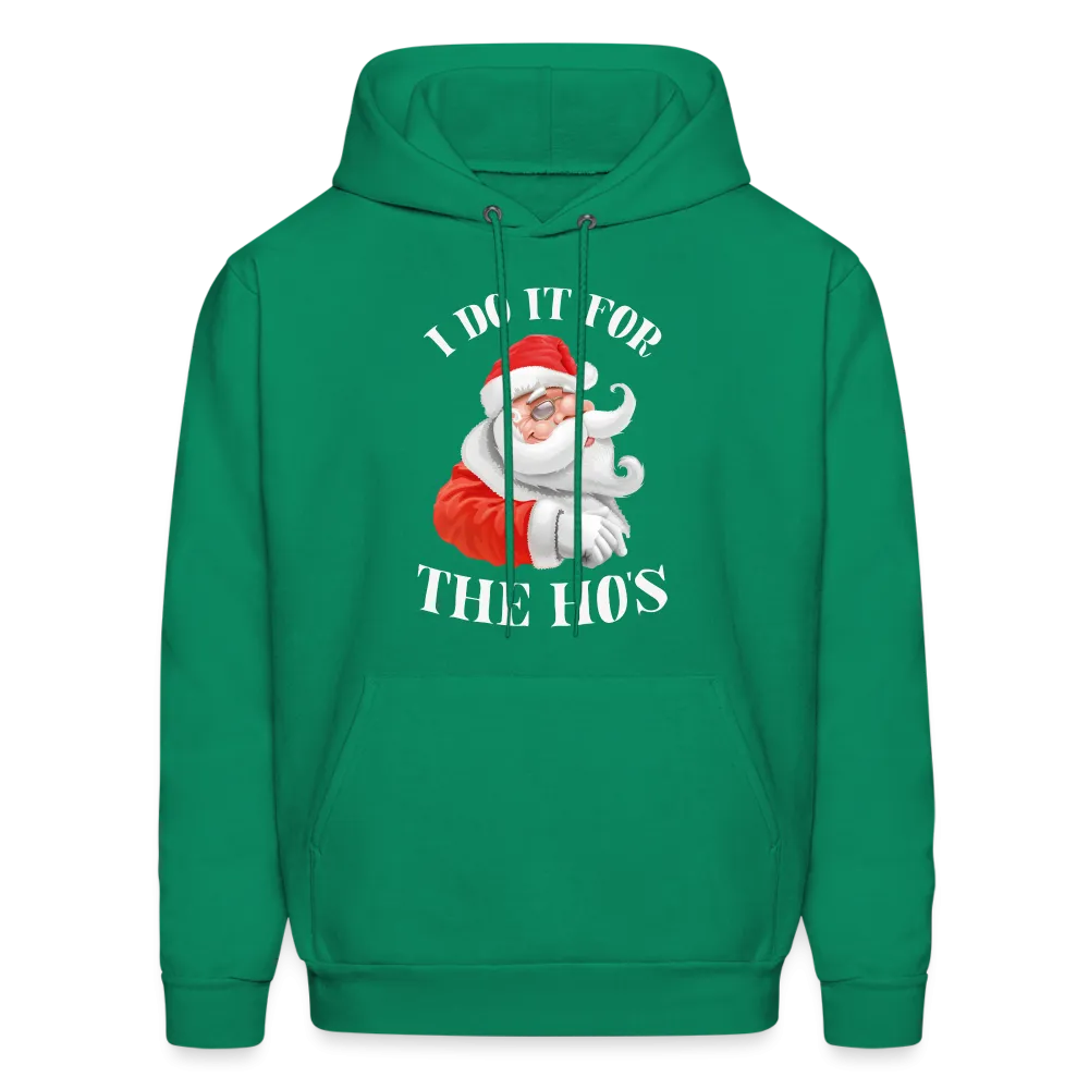 Christmas Santa - I Do It For The Ho's Hoodie