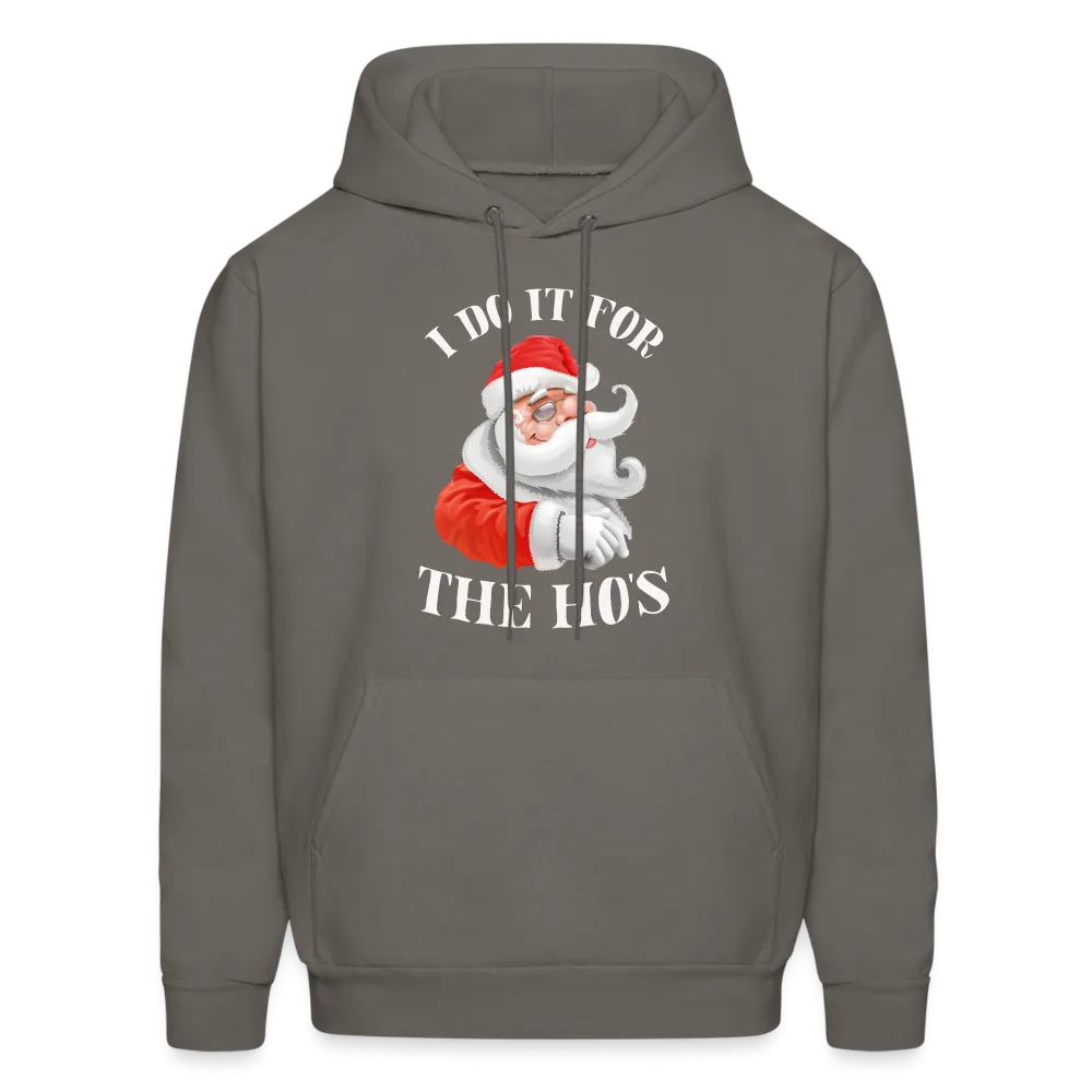 Christmas Santa - I Do It For The Ho's Hoodie