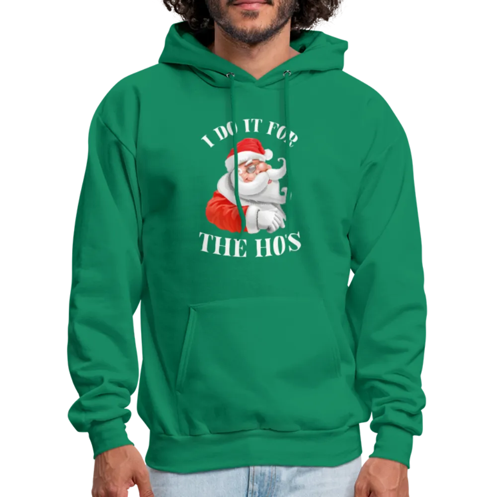 Christmas Santa - I Do It For The Ho's Hoodie