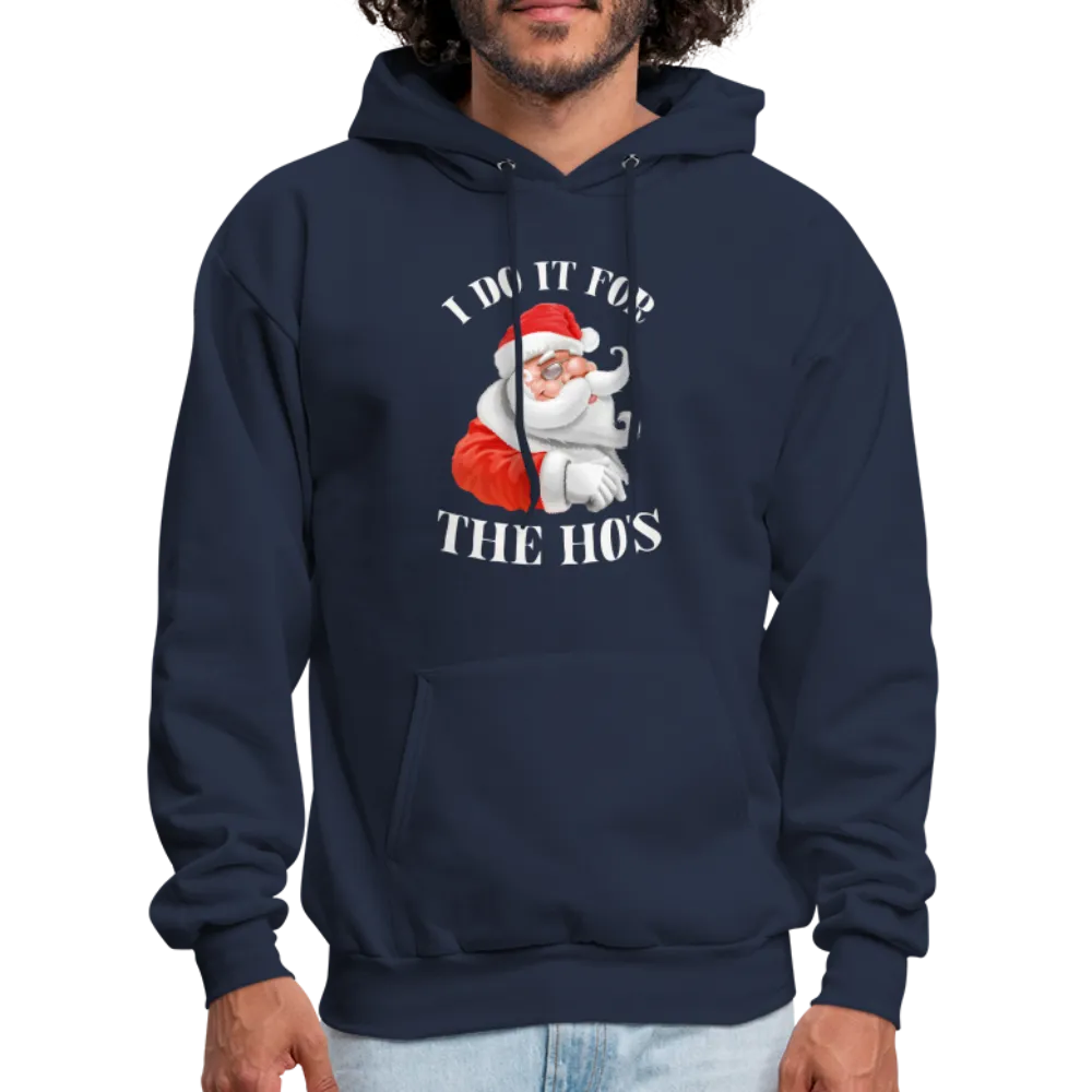 Christmas Santa - I Do It For The Ho's Hoodie