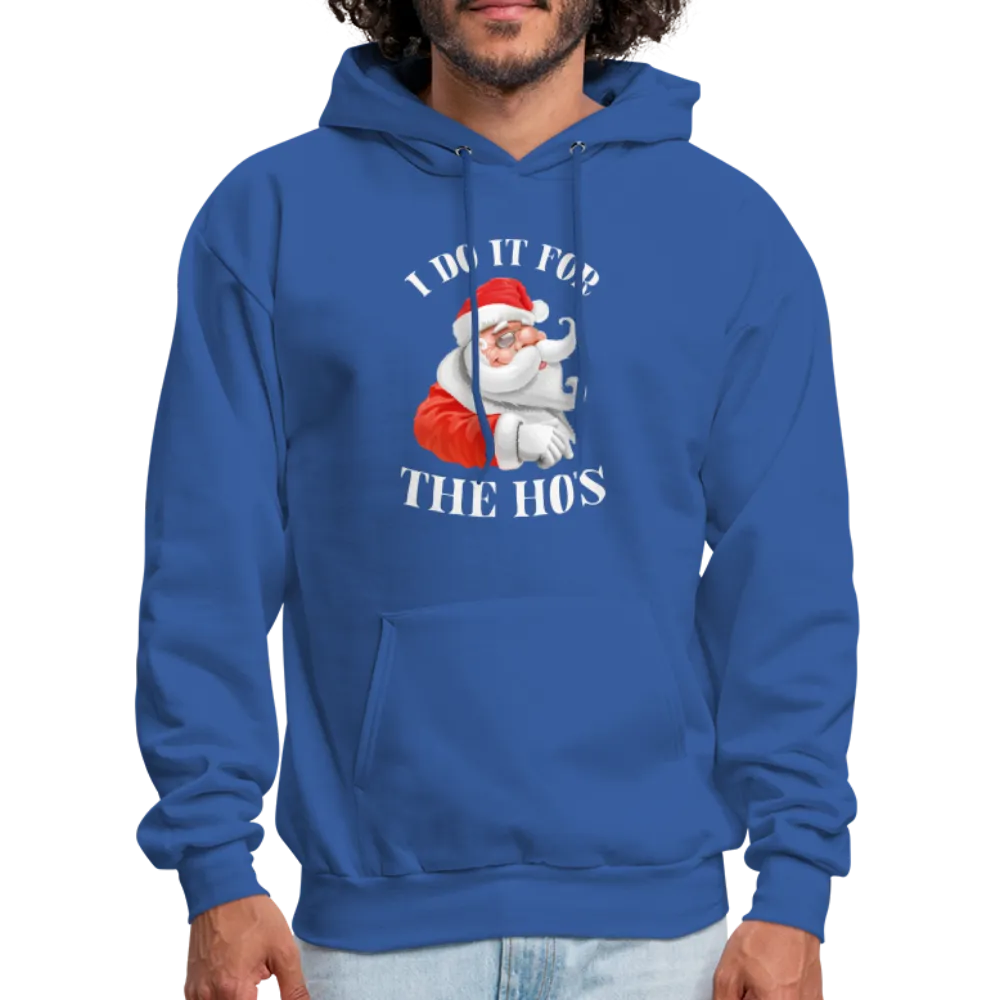 Christmas Santa - I Do It For The Ho's Hoodie