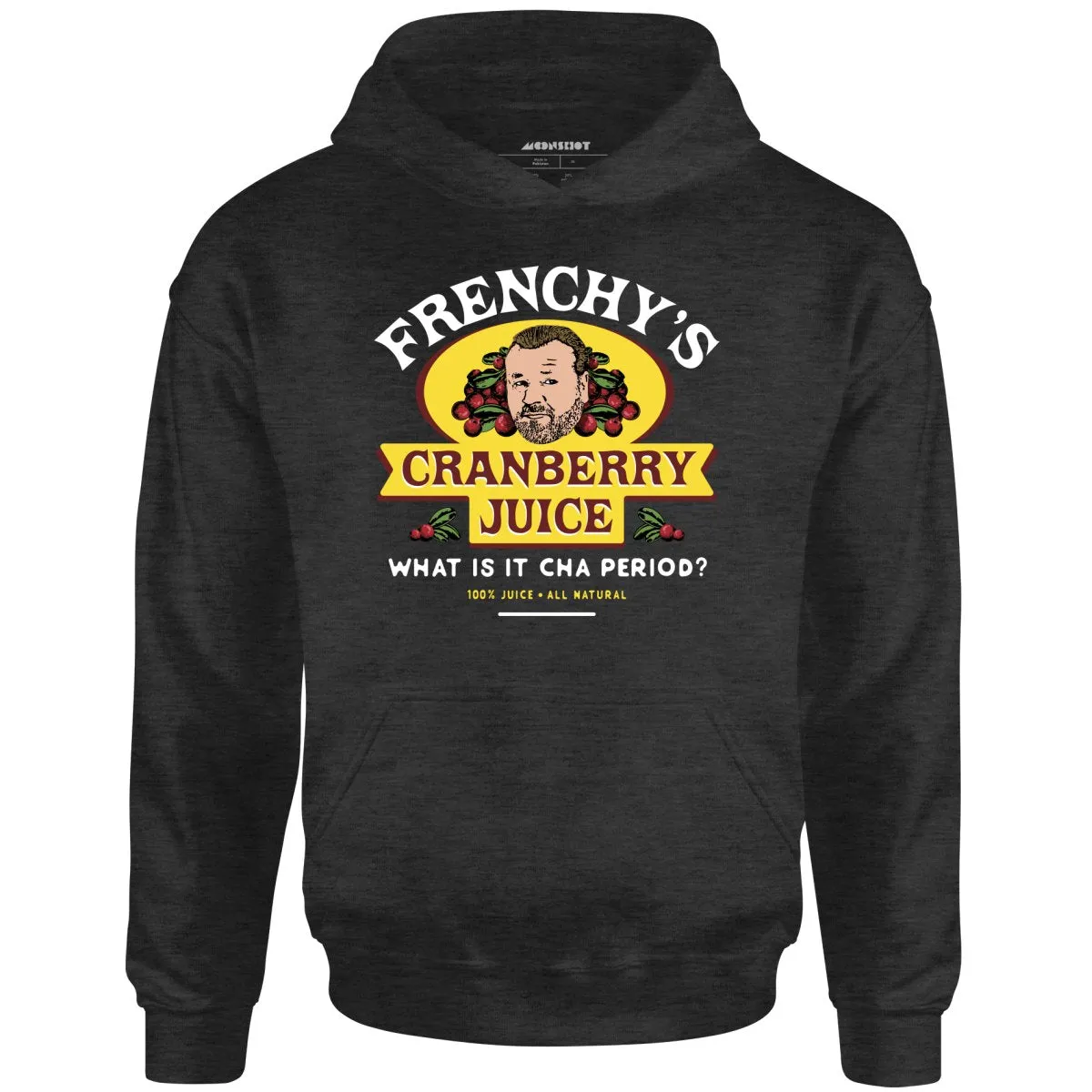 Frenchy's Cranberry Juice - The Departed - Unisex Hoodie