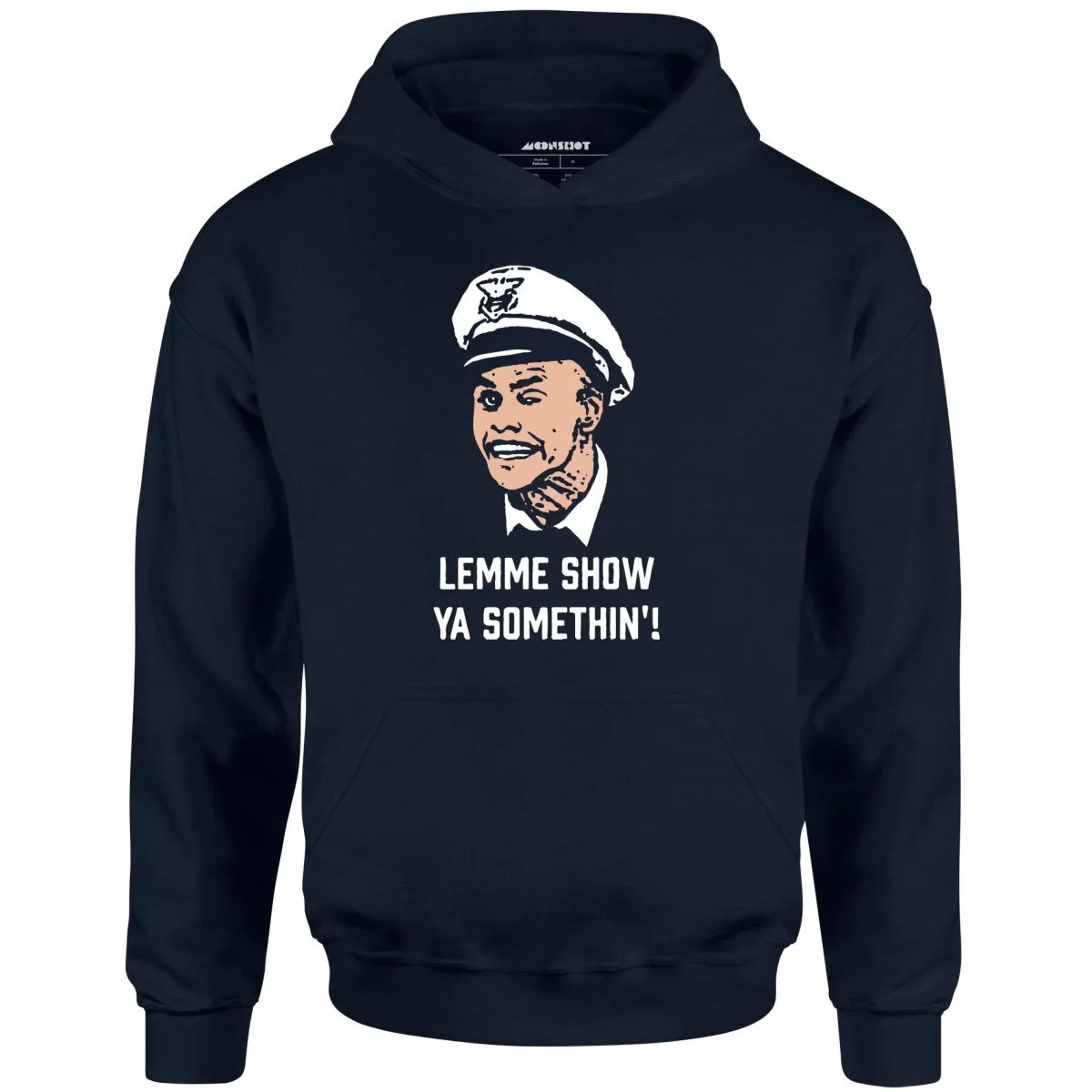Lemme Show Ya Somethin'! - Unisex Hoodie