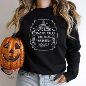 Long Romantic Walks Through Haunted Houses Shirt